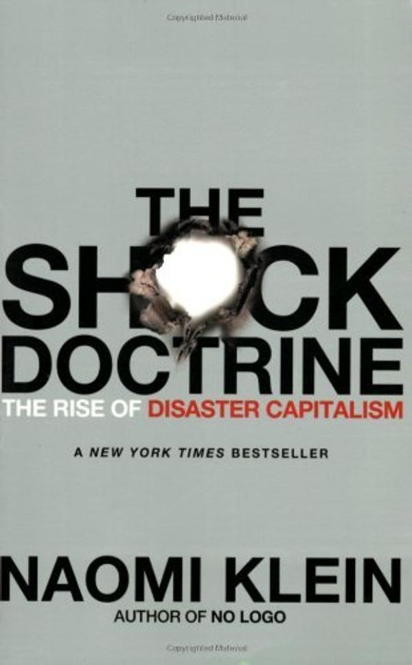 Cover Art for B00OHXGECO, The Shock Doctrine: The Rise of Disaster Capitalism by Klein, Naomi (2008) Paperback by Naomi Klein