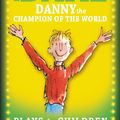 Cover Art for 9780141323763, Danny the Champion of the World: Plays for Children by Roald Dahl