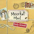 Cover Art for 9781416934738, Meerkat Mail by Emily Gravett
