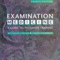 Cover Art for 9780864331557, Examination Medicine: A Guide To Physician Training, 4/E by Professor Nicholas J. Talley