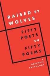 Cover Art for 9781644452660, Raised by Wolves: Fifty Poets on Fifty Poems A Graywolf Anthology by Giménez, Carmen