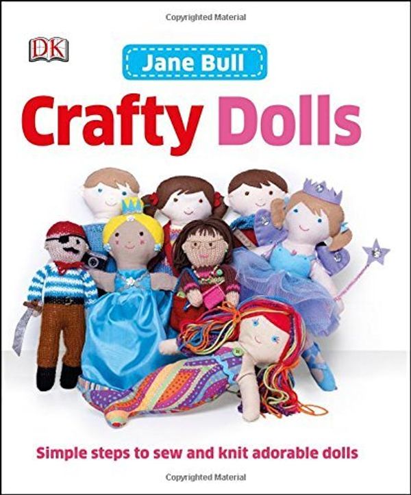 Cover Art for B01K3L3R78, Crafty Dolls by Jane Bull (2014-06-30) by Jane Bull