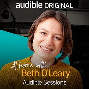 Cover Art for B0937LF57G, Beth O'Leary: Audible Sessions: FREE Exclusive Interview by Holly Newson