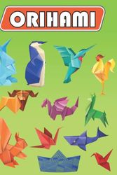Cover Art for 9798369814307, Origami: A Runt Pony, Dog, Pig, Fish, Rat, Cat, Fox, Bird,, Boat, Mor, A Step-by-Step Introduction to the Art of Paper Folding by Joiner, Maggie R., Publisher  USA, Maggie R. Joiner