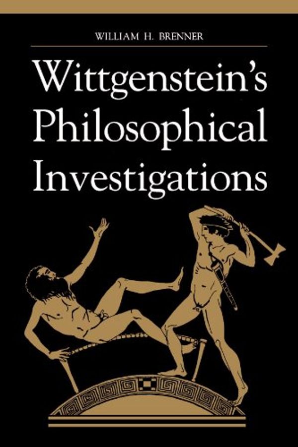 Cover Art for 9780791442029, Wittgenstein's Philosophical Investigations by William H. Brenner