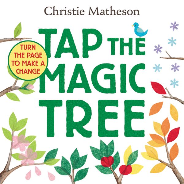 Cover Art for 9780062274465, Tap the Magic Tree by Christie Matheson