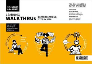 Cover Art for 9781036007263, Learning WalkThrus 4: Students & Parents - Better Learning, Step by Step by Tom Sherrington