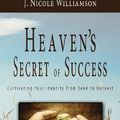 Cover Art for 9780615532851, Heaven's Secret of Success by J Nicole Williamson