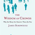 Cover Art for 9780349117072, The Wisdom of Crowds by James Surowiecki