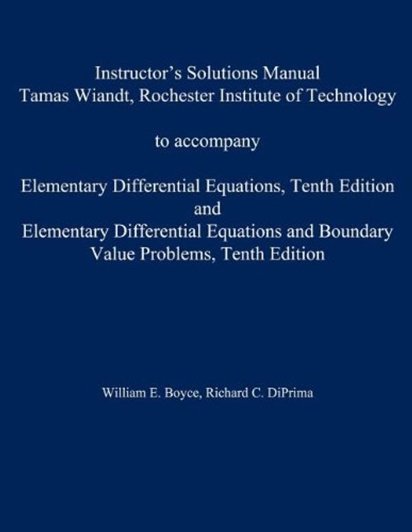 Cover Art for 9780470458341, Instructor's Solution Manual to accompany Elementary Differential Equations and Elementary Differential Equations w/ Boundary Value Problems by William E. Boyce, Richard C. DiPrima