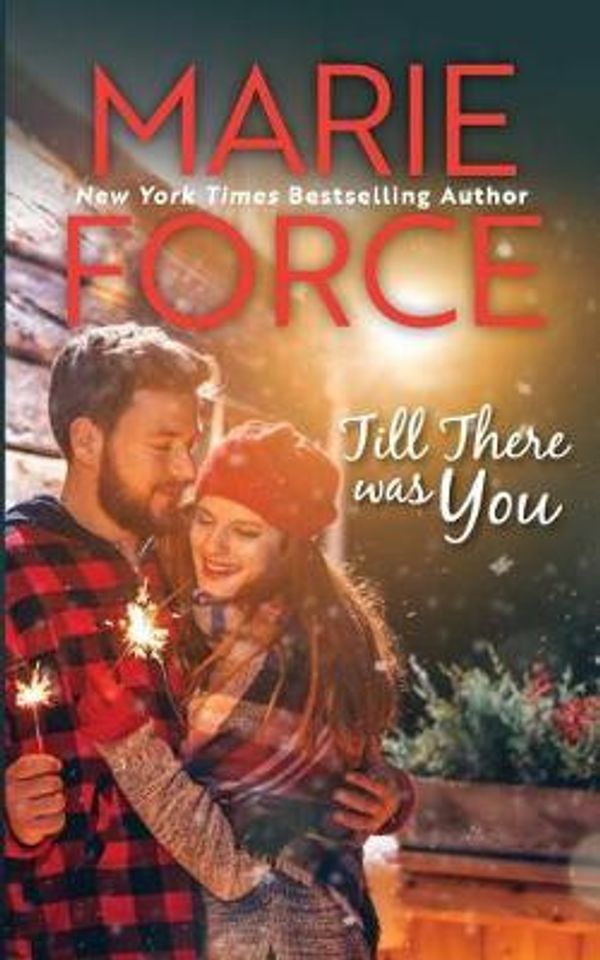 Cover Art for 9781950654338, Till There Was You by Marie Force