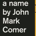 Cover Art for 9780310344247, God Has a Name by John Mark Comer