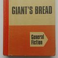 Cover Art for 9780708904053, Giant's Bread by Mary Westmacott