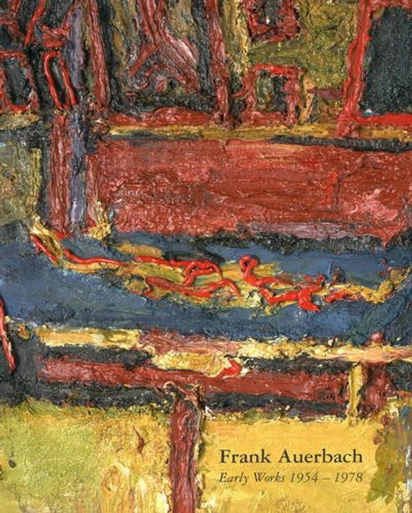 Cover Art for 9780957418806, Frank Auerbach - Early Work 1954-1978 by Mr. Paul Moorhouse