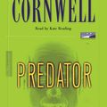 Cover Art for 9781415907580, Predator (UNABRIDGED) by Patricia Cornwell