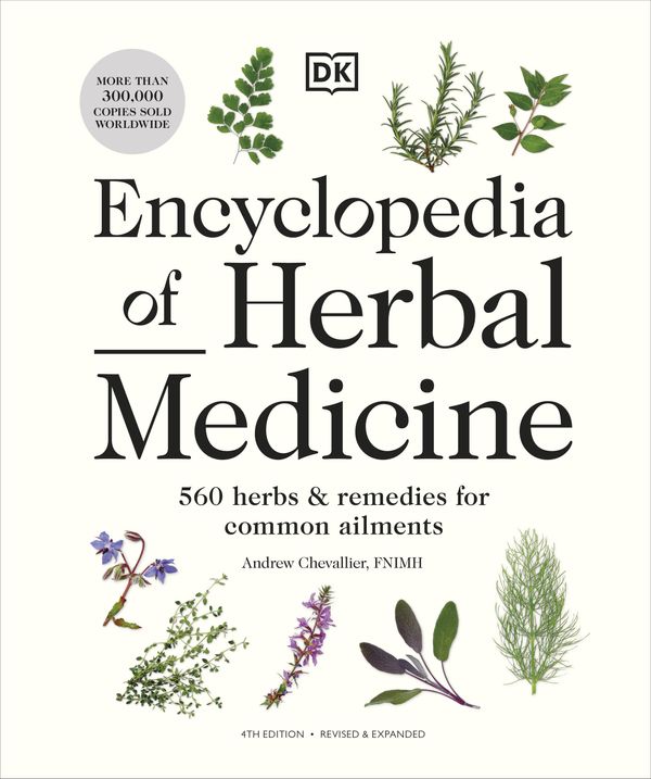Cover Art for 9780744081794, Encyclopedia of Herbal Medicine New Edition by Andrew Chevallier