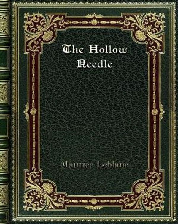 Cover Art for 9781412186940, LeBlanc, Maurice by The Hollow Needle