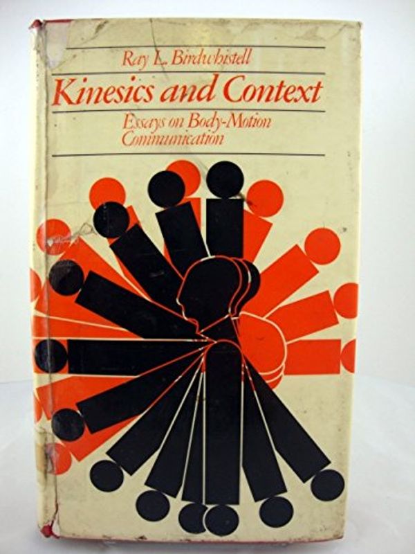 Cover Art for 9780713902242, Kinesics and Context: Essays on Body-Motion Communication by Ray L. Birdwhistell