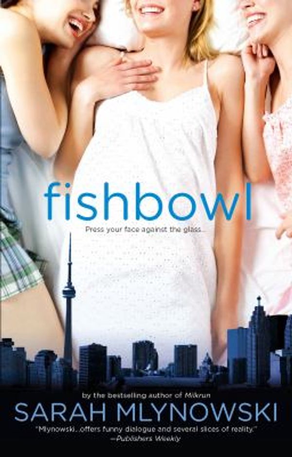 Cover Art for 9780778327103, Fishbowl by Sarah Mlynowski