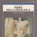 Cover Art for 9788877370716, Piero della Francesca: Catalogo completo dei dipinti (I Gigli dell'arte) (Italian Edition) by Antonio Paolucci
