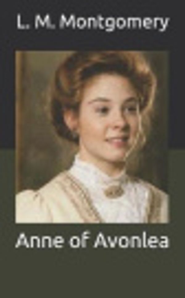 Cover Art for 9781078106252, Anne of Avonlea by L M Montgomery