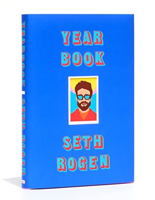 Cover Art for 9780735237995, Yearbook by Seth Rogen