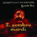 Cover Art for 9782070515998, Sombre Mardi by Garth Nix
