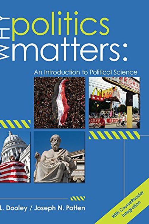 Cover Art for 9781133309451, Why Politics Matters: An Introduction to Political Science by Kevin L. Dooley