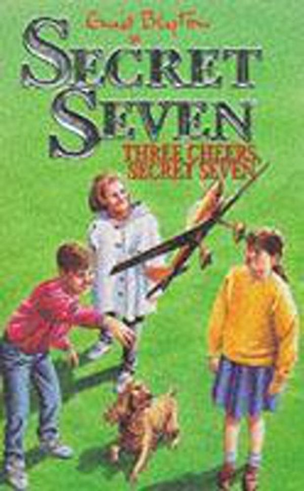 Cover Art for 9780340569870, Three Cheers, Secret Seven by Enid Blyton