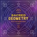 Cover Art for 9781646111961, Sacred Geometry: An A-Z Reference Guide by Marilyn Walker