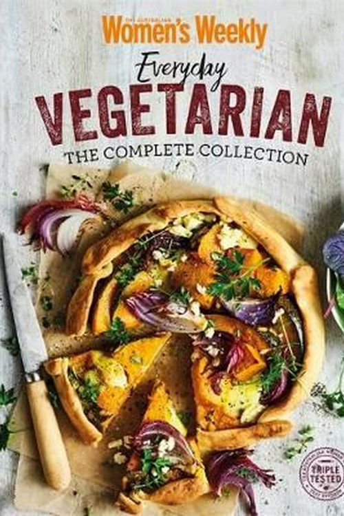 Cover Art for 9781742458465, Everyday Vegetarian The Complete Collection by Australian Women's Weekly