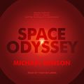 Cover Art for 9781977313089, Space Odyssey: Stanley Kubrick, Arthur C. Clarke, and the Making of a Masterpiece by Michael Benson