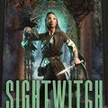 Cover Art for B072TZPKJN, Sightwitch: A Tale of the Witchlands by Susan Dennard