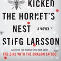 Cover Art for B01FKT3FYI, The Girl Who Kicked the Hornet's Nest by Stieg Larsson (2010-05-25) by Stieg Larsson