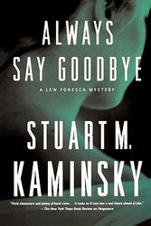 Cover Art for 9780765318800, Always Say Goodbye by Stuart M Kaminsky