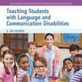 Cover Art for 9780134618883, Teaching Students with Language and Communication DisabilitiesThe Pearson Communication Sciences and Disorder... by S. Kuder
