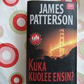 Cover Art for 9789524598798, Kuka kuolee ensin by James Patterson