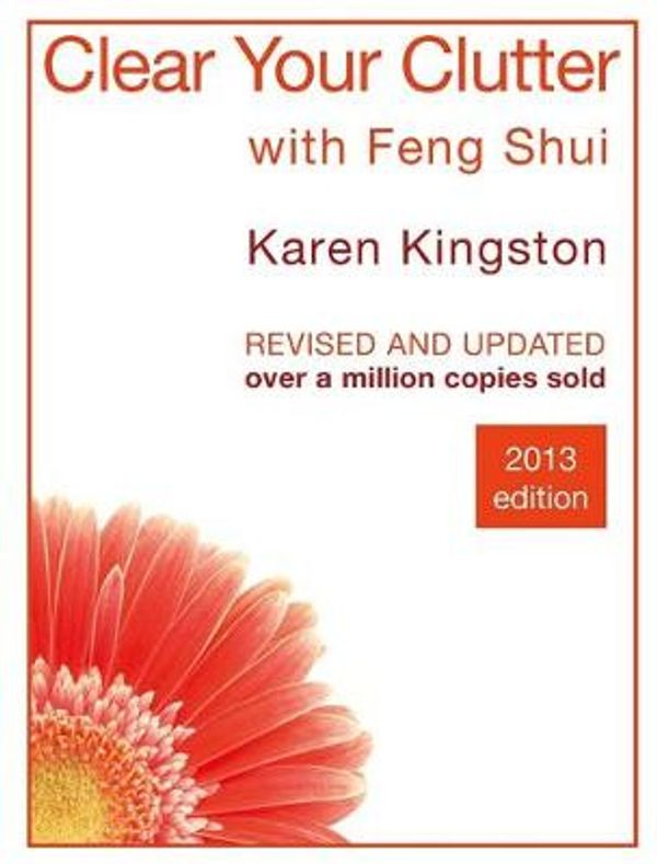 Cover Art for 9780749918248, Clear Your Clutter With Feng Shui by Karen Kingston