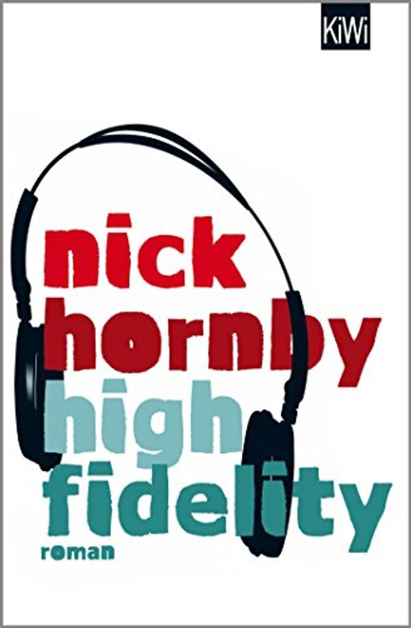 Cover Art for 9783462049930, High Fidelity by Nick Hornby