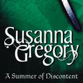 Cover Art for 9780748124442, A Summer Of Discontent: The Eighth Matthew Bartholomew Chronicle by Susanna Gregory