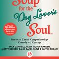 Cover Art for 9781453274897, Chicken Soup for the Dog Lover's Soul by Jack Canfield, Mark Victor Hansen