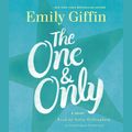 Cover Art for 9780804127578, The One & Only by Emily Giffin