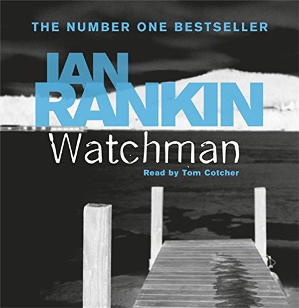 Cover Art for 9781409142171, Watchman by Ian Rankin