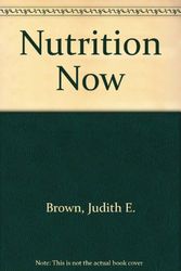 Cover Art for 9780534623319, Nutrition Now by Judith E. Brown