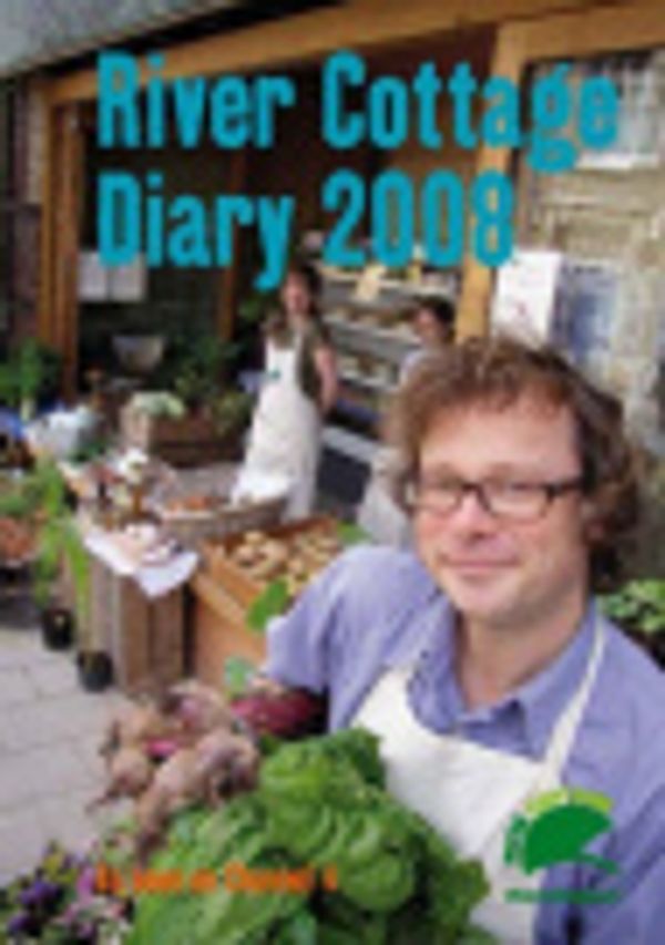 Cover Art for 9780747588801, River Cottage Diary by Hugh Fearnley-Whittingstall