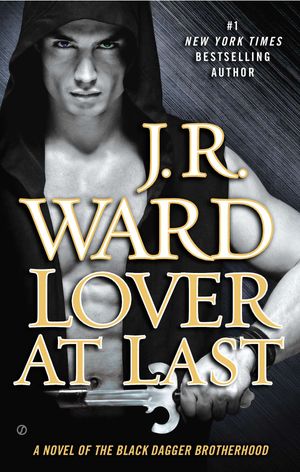Cover Art for 9780451418807, Lover At Last by J. R. Ward