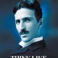 Cover Art for 9781393857730, Think Like Nikola Tesla by Ivan Fernandez