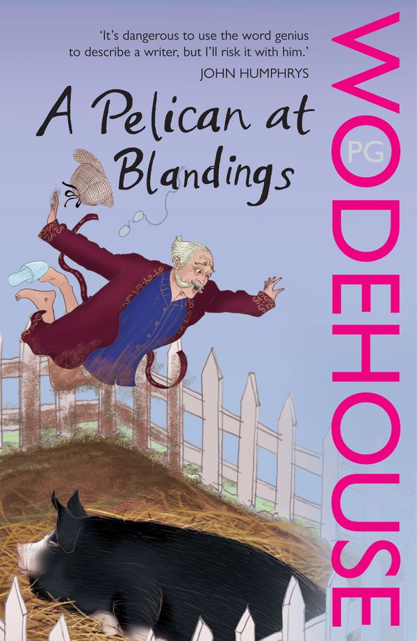 Cover Art for 9780099514022, A Pelican at Blandings: (Blandings Castle) by P.G. Wodehouse