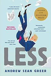 Cover Art for B08RDGG5P2, Less Winner of the Pulitzer Prize for Fiction 2018 Paperback 22 May 2018 by Andrew Sean Greer