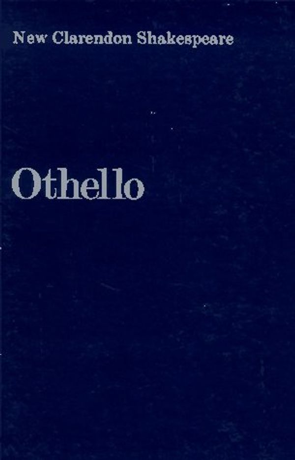 Cover Art for 9780198319221, Othello (The New Clarendon Shakespeare) by William Shakespeare